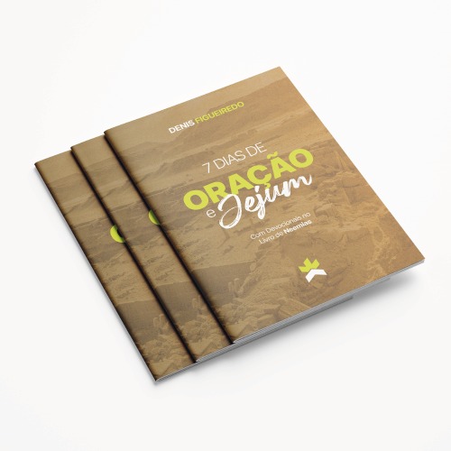 Campanha-7-dias-de-Oracao-e-jejum-com-devocionais-no-livro-de-Neemias-Denis-Figueiredo-Incriare